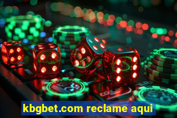 kbgbet.com reclame aqui